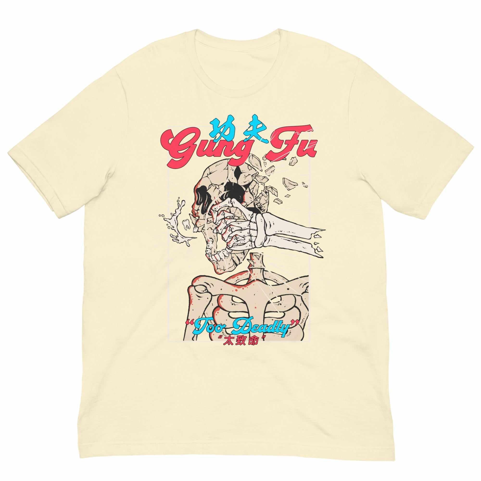 My Gung Fu (Kung Fu) is "Too Deadly" T-Shirt-T-Shirts - Dynasty Clothing MMA