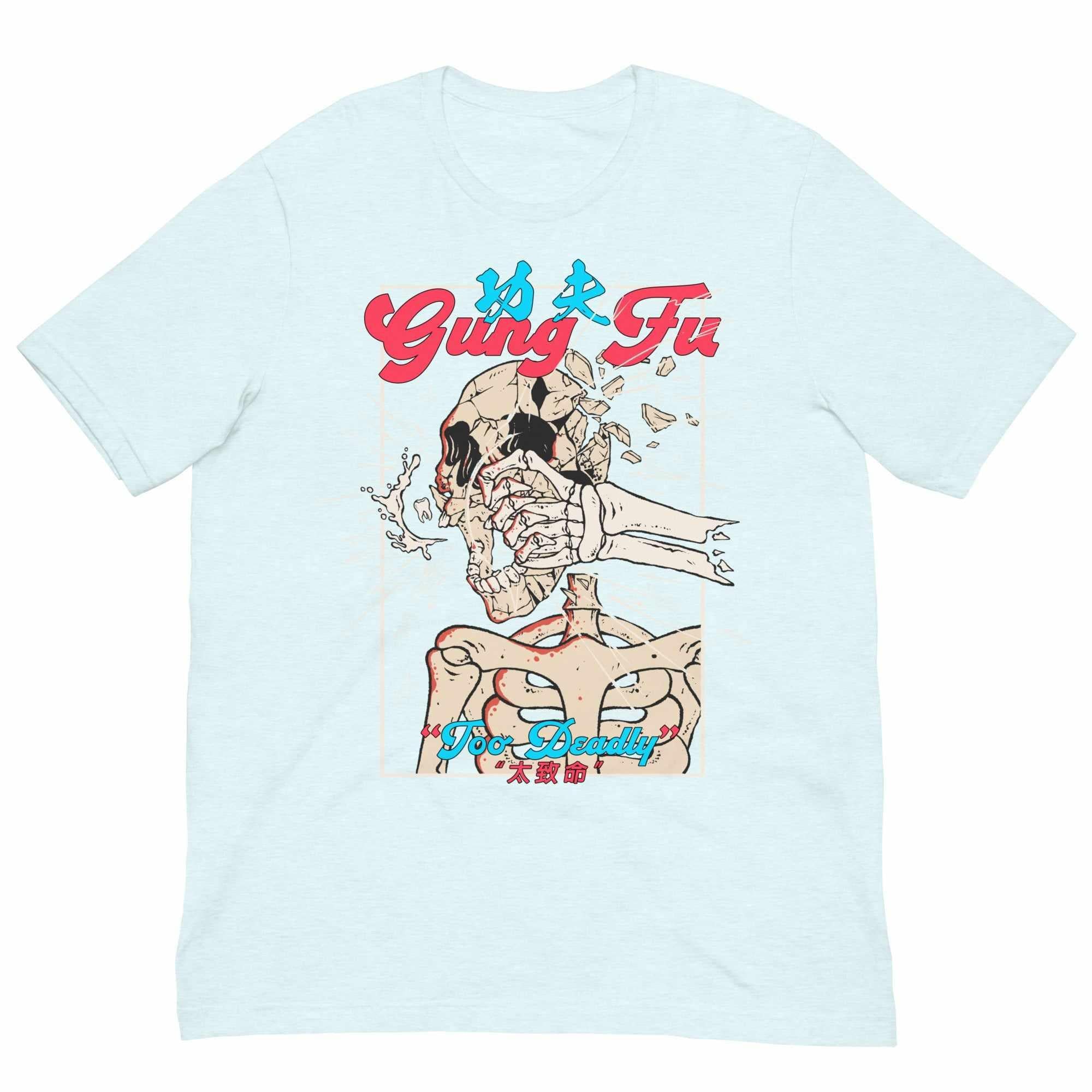 My Gung Fu (Kung Fu) is "Too Deadly" T-Shirt-T-Shirts - Dynasty Clothing MMA