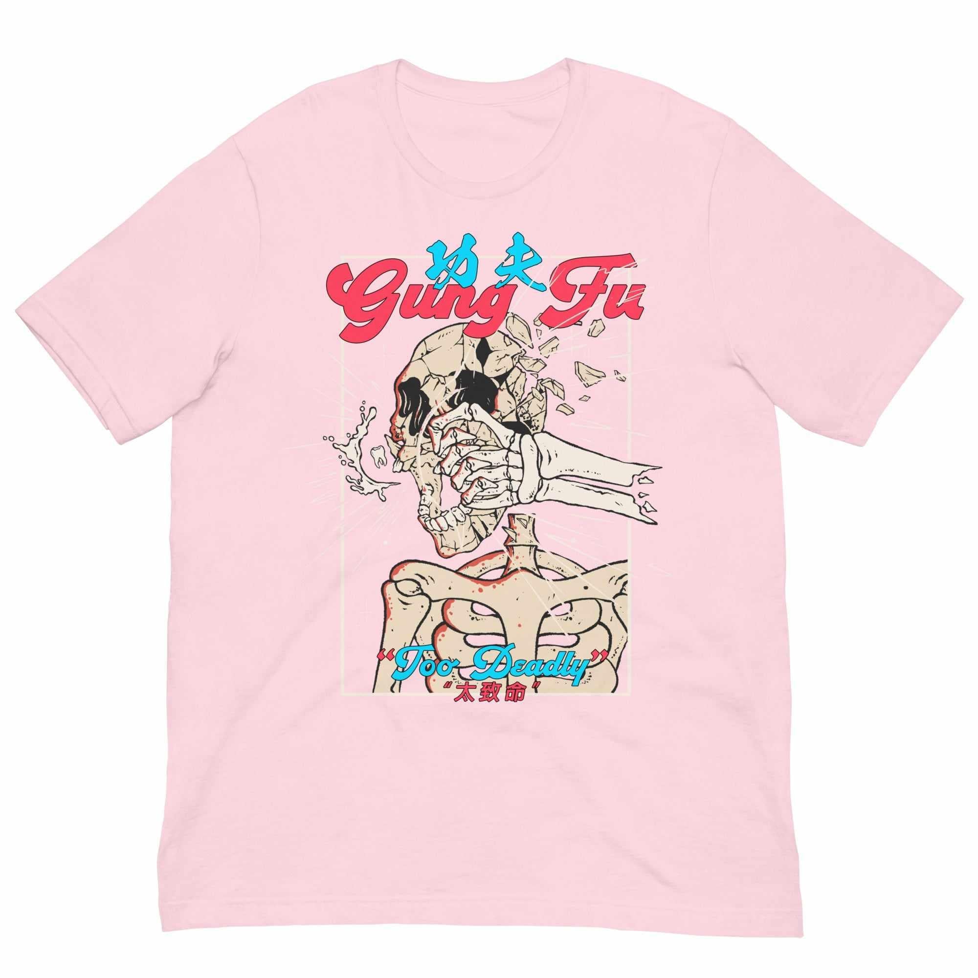 My Gung Fu (Kung Fu) is "Too Deadly" T-Shirt-T-Shirts - Dynasty Clothing MMA