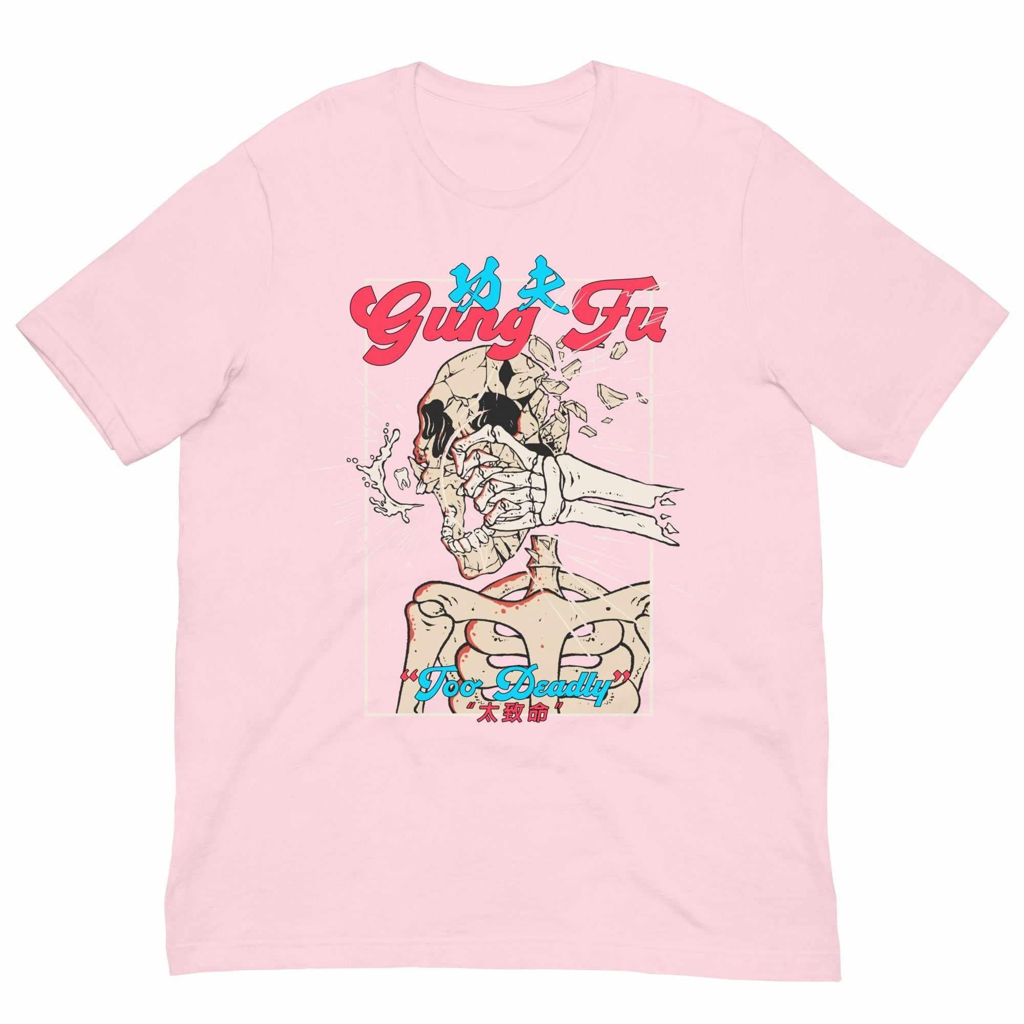 My Gung Fu (Kung Fu) is "Too Deadly" T-Shirt-T-Shirts - Dynasty Clothing MMA