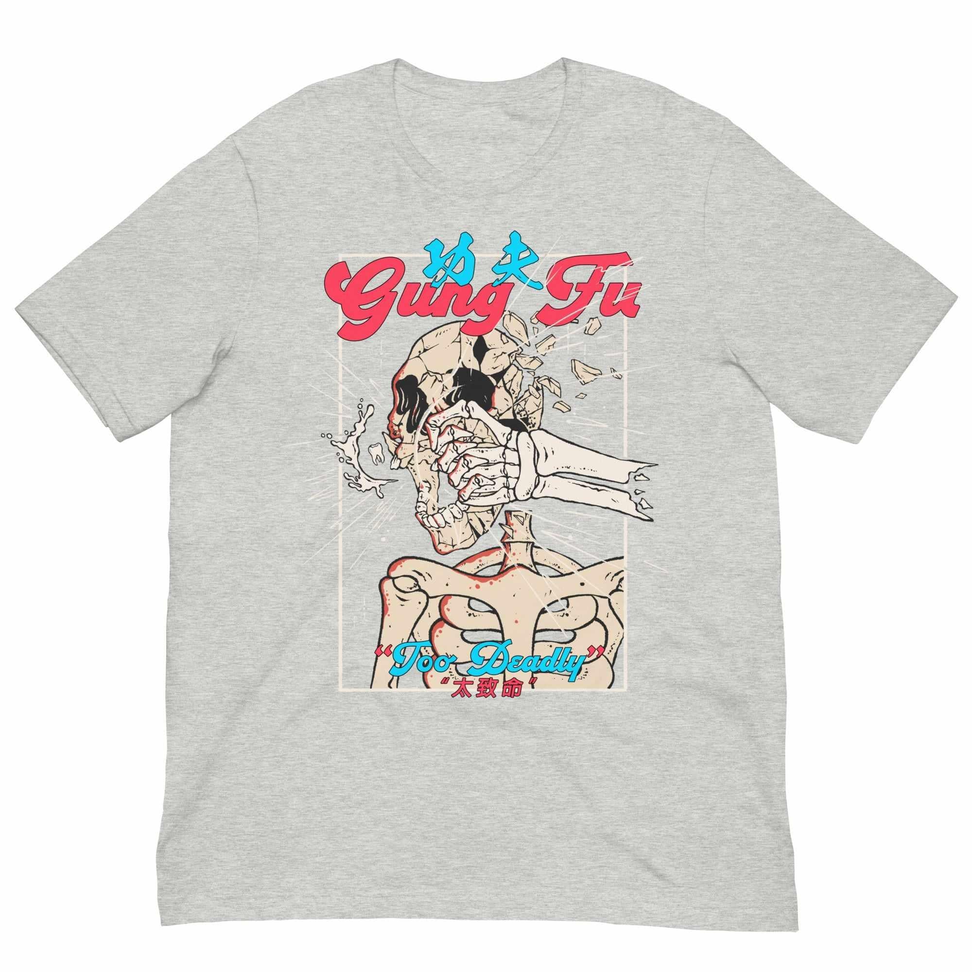 My Gung Fu (Kung Fu) is "Too Deadly" T-Shirt-T-Shirts - Dynasty Clothing MMA