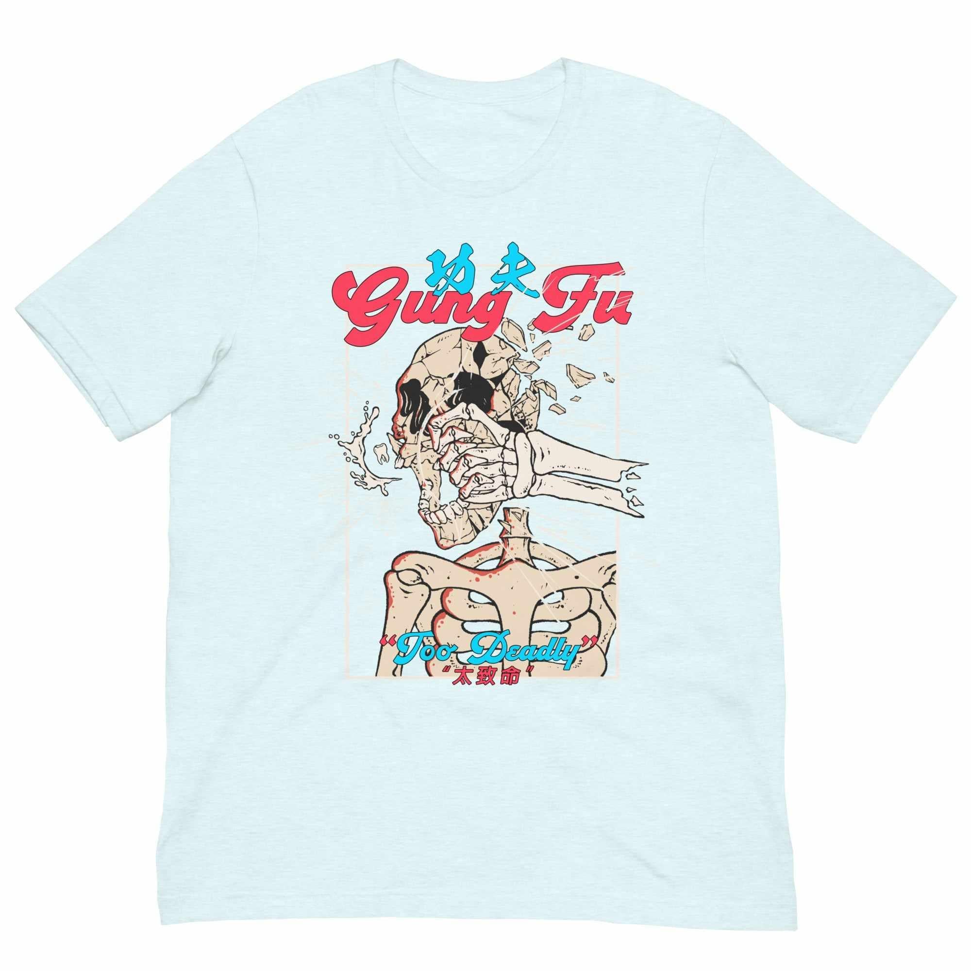 My Gung Fu (Kung Fu) is "Too Deadly" T-Shirt-T-Shirts - Dynasty Clothing MMA