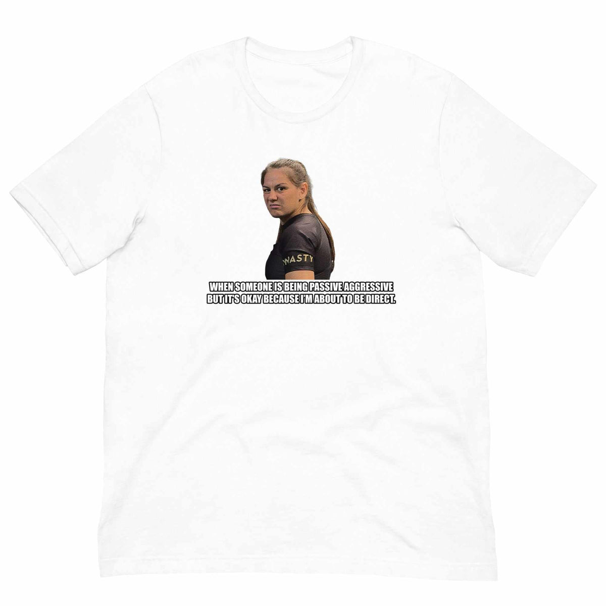Passive-Aggressive (Alice Ardelean) T-Shirt-T-Shirts - Dynasty Clothing MMA
