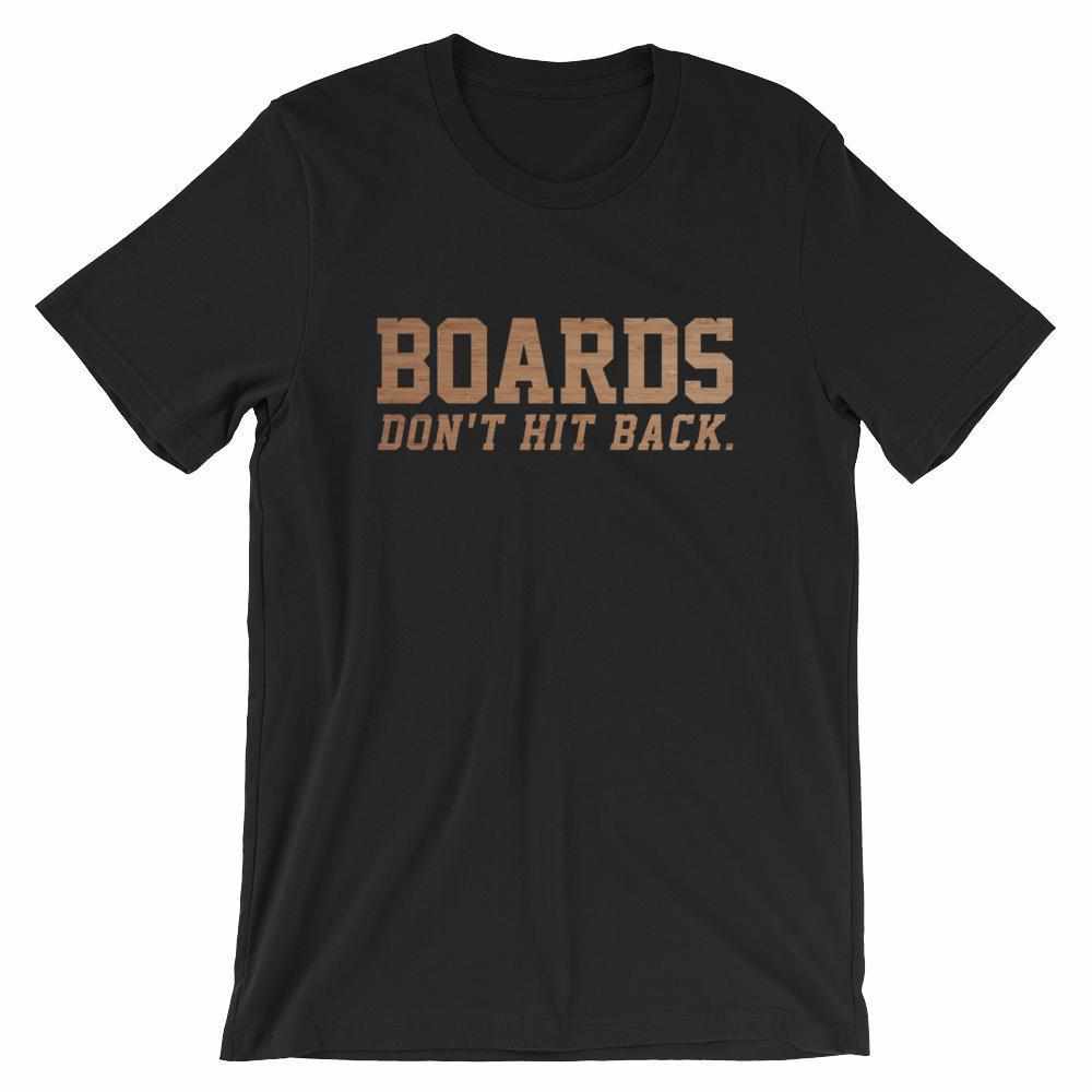 Boards Don't Hit Back T-Shirt-T-Shirts - Dynasty Clothing MMA