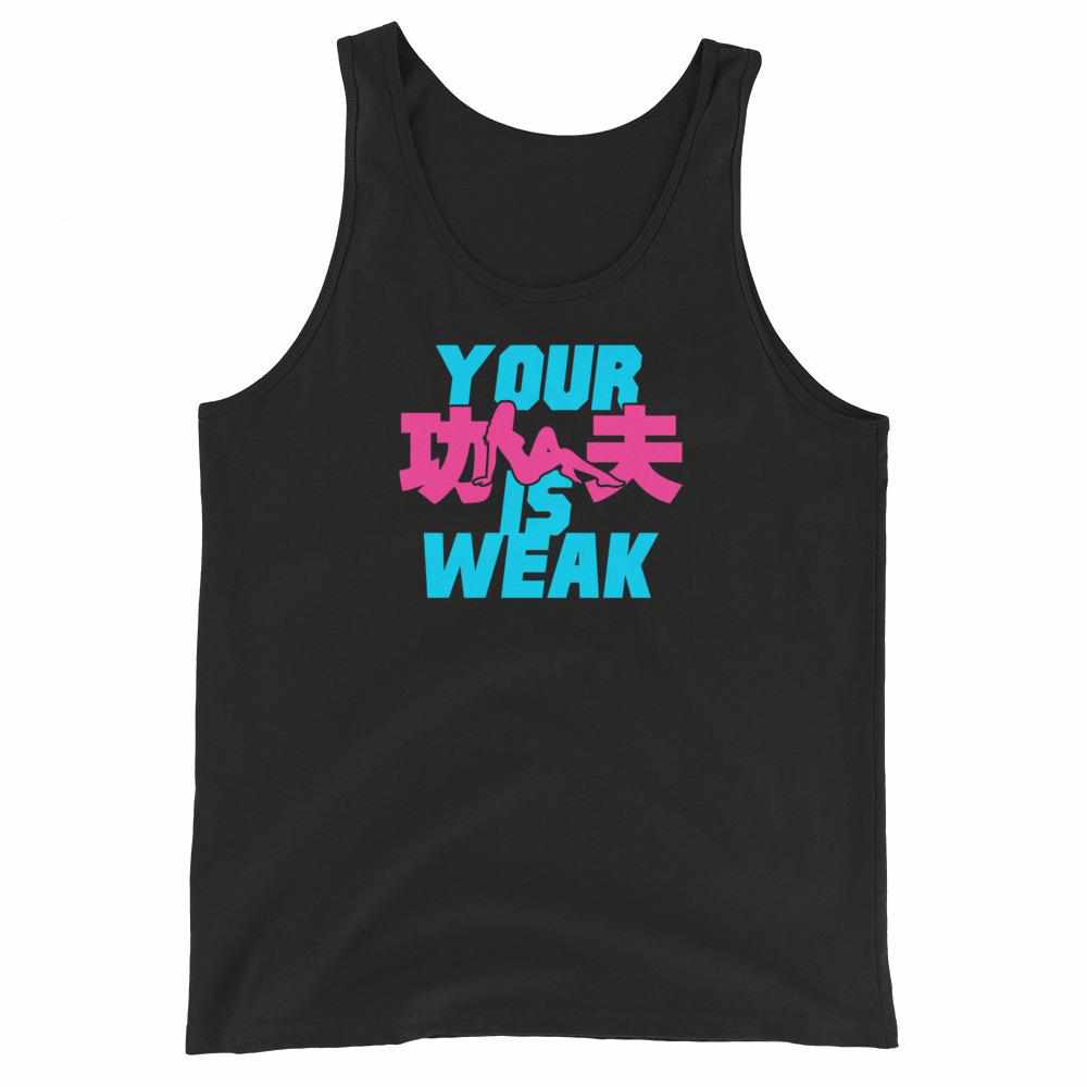 Your Kung Fu Is Weak Tank Top-Tank Tops - Dynasty Clothing MMA